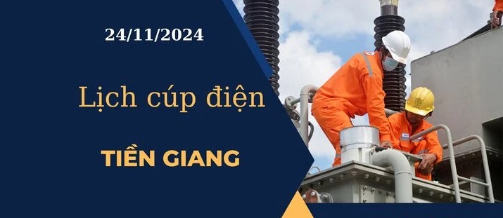 Lịch cúp điện hôm nay tại Tiền Giang ngày 24/11/2024