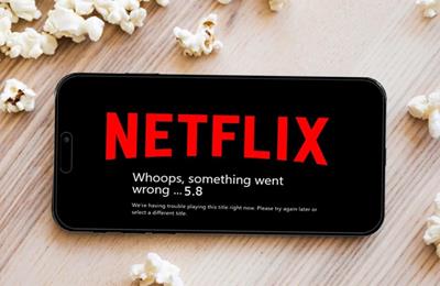 Cách sửa lỗi Netflix 5.8, một lỗi phổ biến nhưng ít ai biết cách sữa