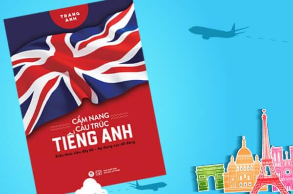 [Ebook] TẢI Sách Cẩm Nang Cấu Trúc Tiếng Anh Cô Trang Anh PDF (Có Đáp Án)