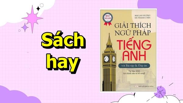 [Ebook] TẢI Sách Giải Thích Ngữ Pháp Tiếng Anh Mai Lan Hương PDF Pree (Có Đáp Án)