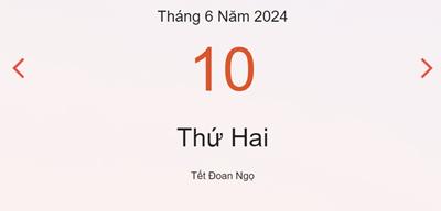 Lịch âm 10/6 - Âm lịch hôm nay 10/6 nhanh và chính xác - lịch vạn niên 10/6/2024