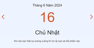 Lịch âm 16/6 - Âm lịch hôm nay 16/6 nhanh và chính xác - lịch vạn niên 16/6/2024