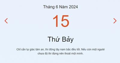 Lịch âm 15/6 - Âm lịch hôm nay 15/6 nhanh và chính xác - lịch vạn niên 15/6/2024