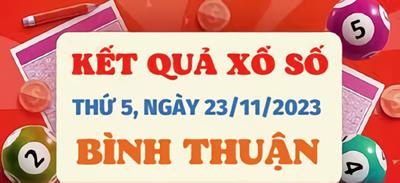 Xổ số Bình Thuận 23/11/2023 - XSBTH 23/11, Kết quả XSBTH hôm nay 23/11/2023