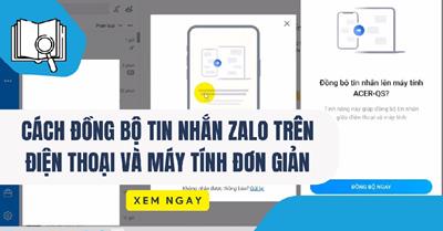 Cách đồng bộ tin nhắn Zalo trên điện thoại và máy tính cực đơn giản, dễ thực hiện