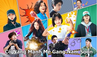 Xem Phim Cô Nàng Mạnh Mẽ Gang Nam Soon Tập 13,14,15,16 (FULL 16 Tập)