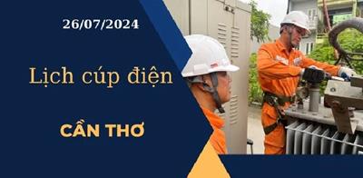 Lịch cúp điện hôm nay tại Cần Thơ ngày 26/07/2024 mới nhất