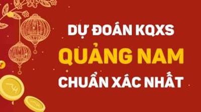 Dự đoán XS Quảng Nam 17/6/2025 - Soi cầu XSQNM hôm nay thứ 3