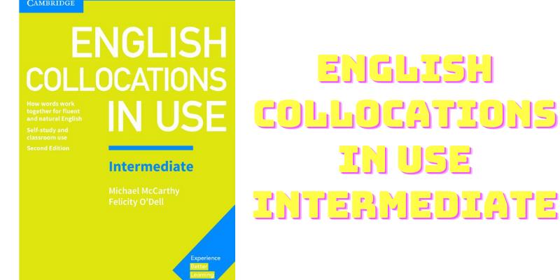 TẢI Sách English Collocation in Use PDF (Phần 1 + Phần 2, 3), Đọc Ebook Online