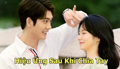 Xem Phim Hiệu Ứng Sau Khi Chia Tay (Trọn Bộ - Full HD)