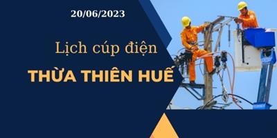 Cập nhật mới nhấtLịch cúp điện hôm nay tại Thừa Thiên Huế ngày 20/06/2023