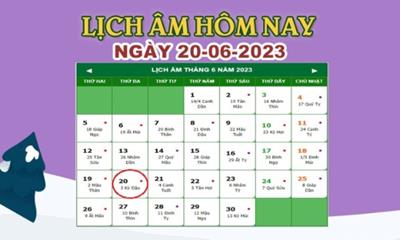 Lịch âm 20/6 – Âm lịch hôm nay 20/6 nhanh và chính xác nhất - lịch vạn niên 20/6/2023