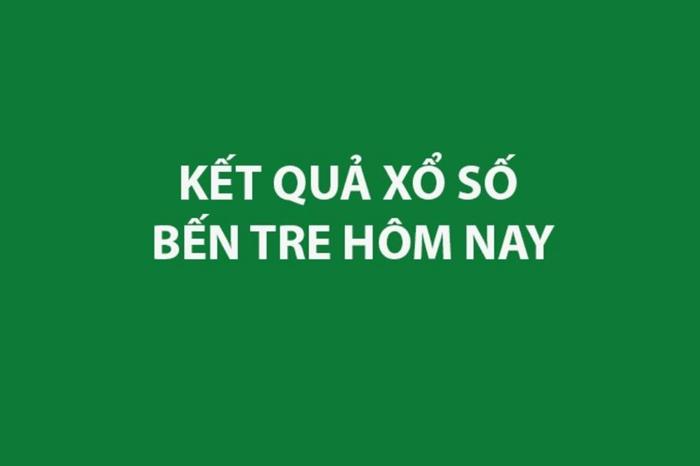 Kết quả xổ số Bến Tre hôm nay 8/9/2026 - XSBTR ngày 8/9 - XSBTR 8/9
