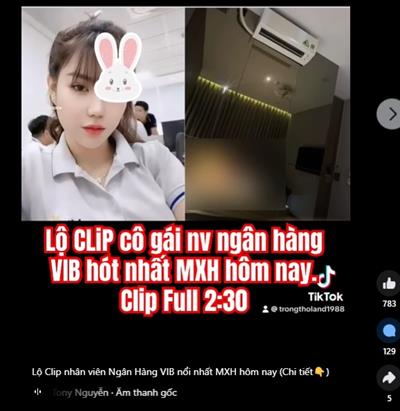 Lộ clip nóng của cô gái trẻ bị phát tán, CĐM xúm vào "xin link" gây phẫn nộ: Phía Ngân hàng VIB nói gì?