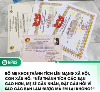 Phụ huynh cuồng khoe thành tích lên mạng xã hội, con xấu hổ vì sợ bạn cô lập