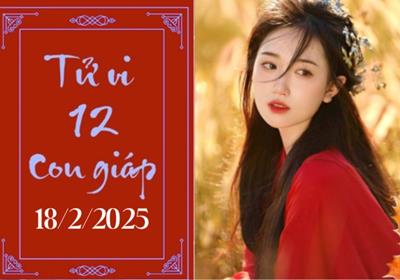 Tử vi 12 con giáp hôm nay 18/02: Mão nóng vội, Dậu may mắn