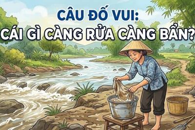 Cái gì càng rửa lại càng bẩn?