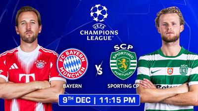 Nhận định Bayern vs Sporting (00h45 ngày 10/12): Mở tiệc trong hang Hùm!