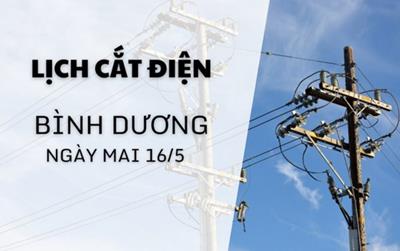 Lịch cắt điện Bình Dương ngày mai 16/5/2025 cập nhật mới nhất