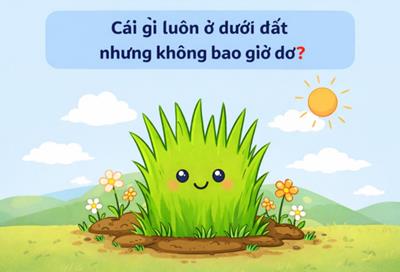 Cái gì luôn ở dưới đất nhưng không bao giờ bẩn?