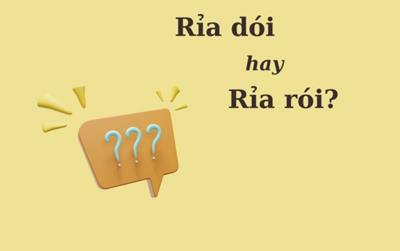 Hơn 90% người sai chính tả: 'Rỉa dói' hay 'rỉa rói'?