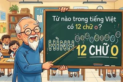 Từ nào trong tiếng việt có 12 chữ 'O'?