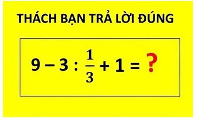 Không sử dụng máy tính đố bạn giải được câu đố Toán học này
