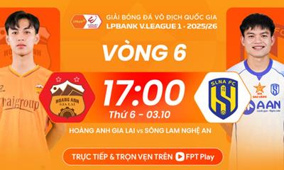 Xem trực tiếp HAGL vs SLNA, vòng 6 V.League trên kênh nào?