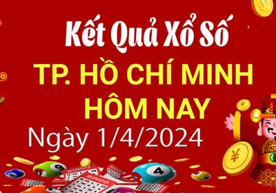 XSHCM 1/4 - Kết quả xổ số TP.HCM hôm nay 1/4/2024 - KQXSHCM 1/4