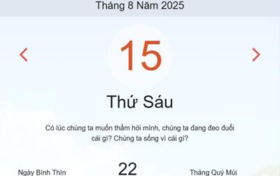 Lịch âm 15/8 - Âm lịch hôm nay 15/8 chính xác nhất - lịch vạn niên ngày 15/8/2025