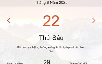 Lịch âm 22/8 - Âm lịch hôm nay 22/8 chính xác nhất - lịch vạn niên ngày 22/8/2025