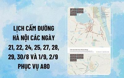 Danh sách các tuyến đường ở Hà Nội bị cấm ngày 21/8 phục vụ A80