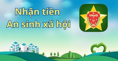 CHÍNH THỨC: Cách nhận tiền an sinh xã hội qua VNeID cực nhanh, cực dễ dàng