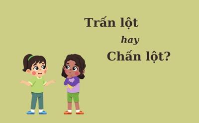 Thử thách Tiếng Việt: 'Trấn lột' hay 'chấn lột'?