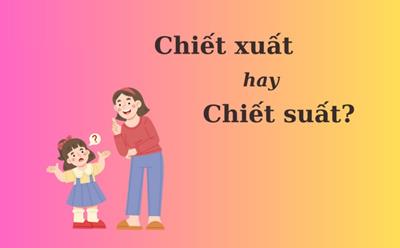 "Chiết xuất" hay "chiết suất" mới đúng chính tả?