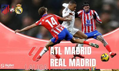 Nhận định, dự đoán Atletico vs Real Madrid, 21h15 ngày 27/9: Quà Derby dành cho đội khách!