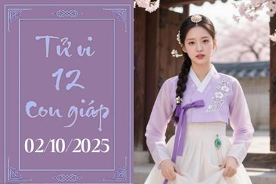 Tử vi 12 con giáp ngày 2/10: Hợi an nhàn, Dậu gặp rắc rối