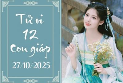 Tử vi 12 con giáp ngày 27/10: Hợi phát tài, Tuất gặp quý nhân
