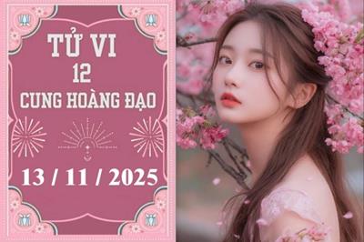 Tử vi 12 cung hoàng đạo ngày 13/11/2025: Xử Nữ hanh thông, Sư Tử tình duyên trắc trở