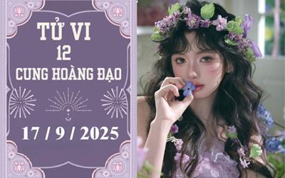 Tử vi 12 cung hoàng đạo ngày 17/9/2025: Song Ngư thận trọng, Ma Kết bội thu
