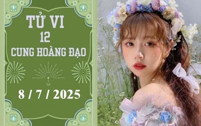 Tử vi 12 cung hoàng đạo ngày 8/7/2025: Song Tử thuận lợi, Bảo Bình khó khăn