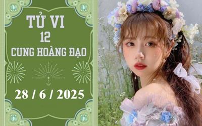 Tử vi 12 cung hoàng đạo ngày 28/6/2025: Kim Ngưu chậm trễ, Bọ Cạp tiêu cực