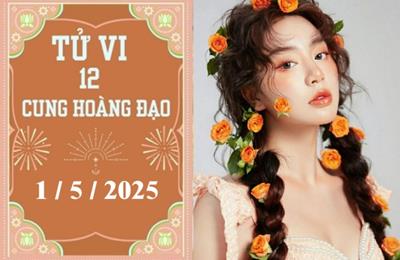 Tử vi 12 cung hoàng đạo ngày 1/5/2025: Xử Nữ thuận lợi, Song Ngư khởi sắc