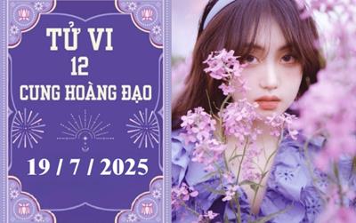Tử vi 12 cung hoàng đạo ngày 19/7/2025: Kim Ngưu khó khăn, Thiên Bình ổn định