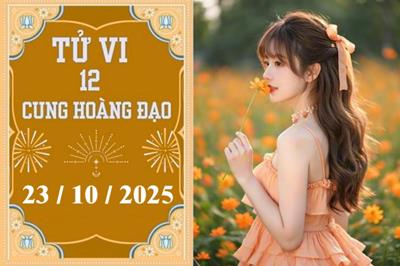 Tử vi 12 cung hoàng đạo ngày 23/10/2025: Nhân Mã muộn phiền, Bảo Bình gặp thử thách