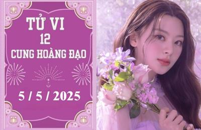 Tử vi 12 cung hoàng đạo ngày 5/5/2025: Cự Giải chậm trễ, Sư Tử tiêu cực