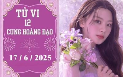 Tử vi 12 cung hoàng đạo ngày 17/6/2025: Song Tử khó khăn, Thiên Bình chậm trễ