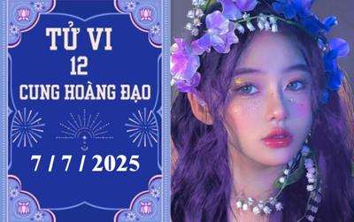 Tử vi 12 cung hoàng đạo ngày 7/7/2025: Xử Nữ thuận lợi, Song Ngư may mắn