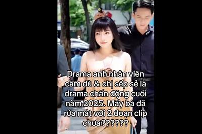 Anh nhân viên cầm dù và chị sếp sẽ là drama chấn động cuối 2025: mấy chị đã ‘‘rửa mắt’’ với 2 đoạn clip chưa?
