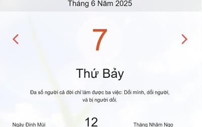 Lịch âm 7/6 - Âm lịch hôm nay 7/6 chính xác nhất - lịch vạn niên ngày 7/6/2025